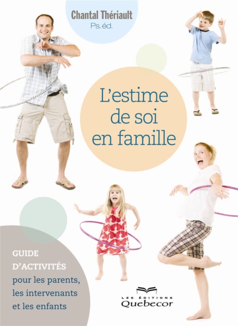 L'estime de soi en famille : Guide d'activites pour les parents, les intervenants et les enfants, EPUB eBook