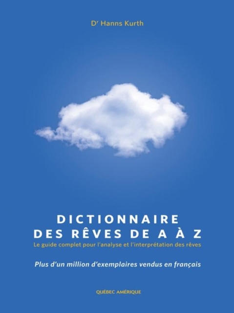 Dictionnaire des reves de A a Z : Le guide complet pour l'analyse et l'interpretation des reves, EPUB eBook