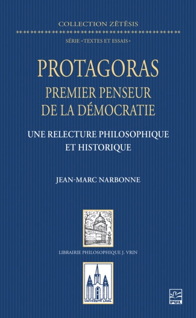 Protagoras, premier penseur de la democratie : Une relecture philosophique et historique, PDF eBook