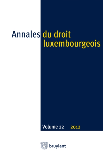 Annales du droit luxembourgeois. Volume 22. 2012, EPUB eBook