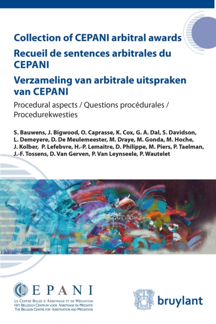 Collection of CEPANI arbitral awards / Recueil de sentences arbitrales du Cepani / Verzameling van arbitrale uitspraken van Cepani, EPUB eBook