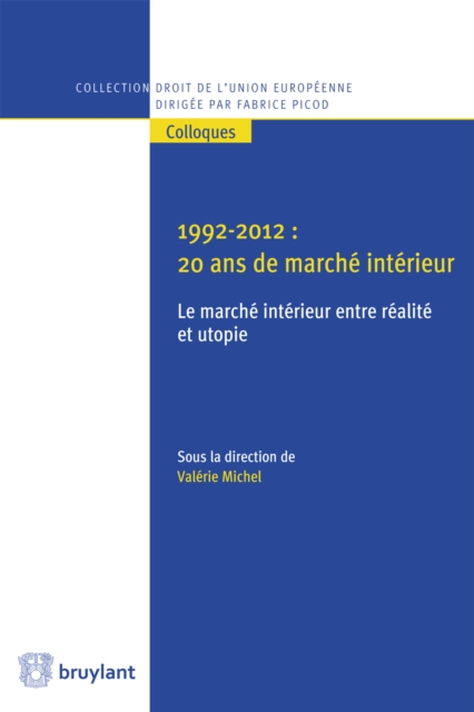 1992-2012 : 20 ans de marche interieur: le marche interieur entre realite et utopie, EPUB eBook
