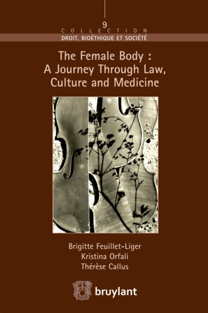 The Female Body : A journey through Law, Culture and Medicine, EPUB eBook