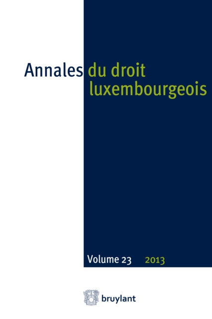 Annales du droit luxembourgeois : Volume 23 - 2013, EPUB eBook