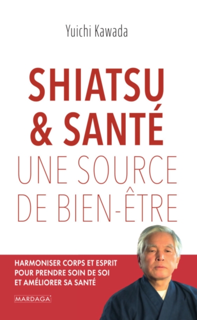 Shiatsu et sante, une source de bien-etre, EPUB eBook