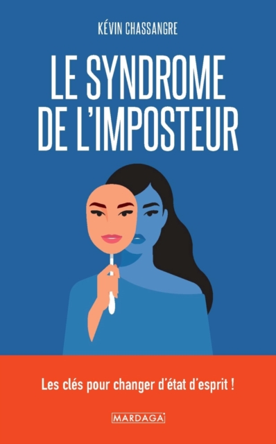 Le syndrome de l'imposteur : Les cles pour changer d'etat d'esprit !, EPUB eBook