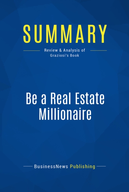 Summary: Be a Real Estate Millionaire, EPUB eBook