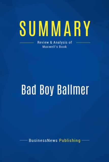 Summary: Bad Boy Ballmer, EPUB eBook