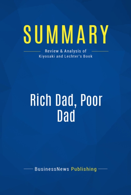 Summary: Rich Dad, Poor Dad, EPUB eBook