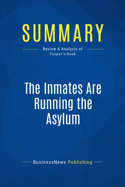 Summary: The Inmates Are Running the Asylum, EPUB eBook