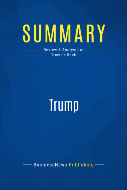 Summary: Trump, EPUB eBook