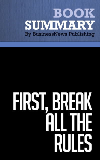 Summary: First, Break All the Rules  Marcus Buckingham & Curt Coffman, EPUB eBook