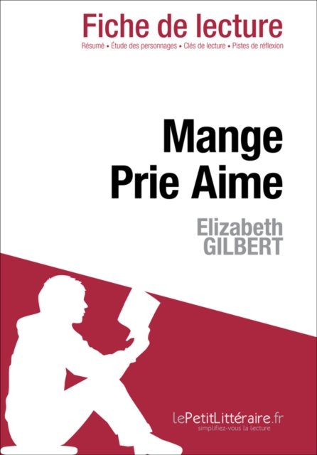 Mange Prie Aime d'Elizabeth Gilbert (Fiche de lecture), EPUB eBook