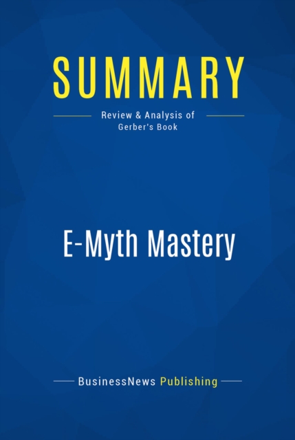 Summary: E-Myth Mastery, EPUB eBook
