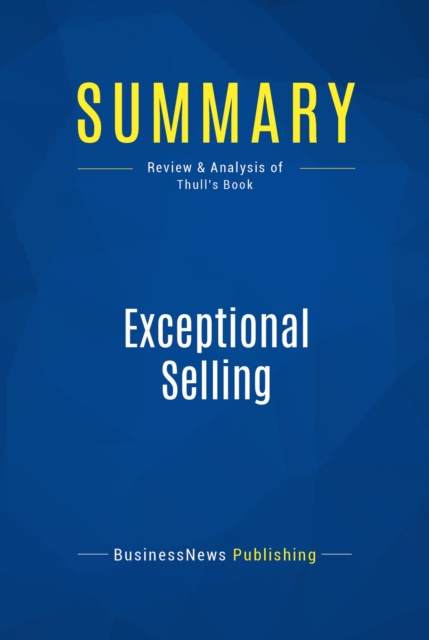 Summary: Exceptional Selling, EPUB eBook