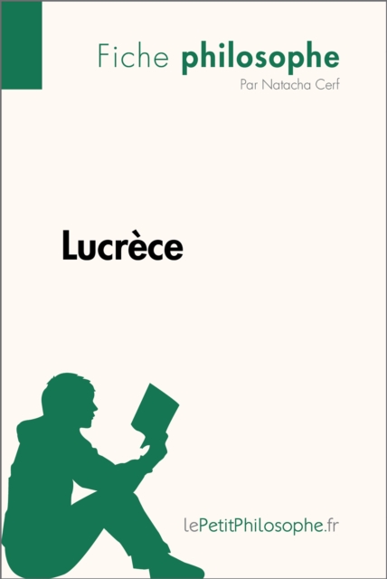 Lucrece (Fiche philosophe) : Comprendre la philosophie avec lePetitPhilosophe.fr, EPUB eBook