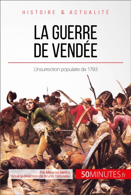 La guerre de Vendee : L'insurrection populaire de 1793, EPUB eBook