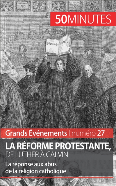 La Reforme protestante, de Luther a Calvin, EPUB eBook
