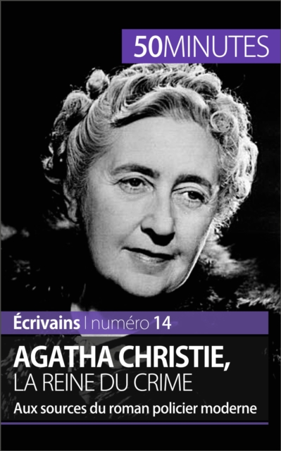 Agatha Christie, la reine du crime : Aux sources du roman policier moderne, EPUB eBook