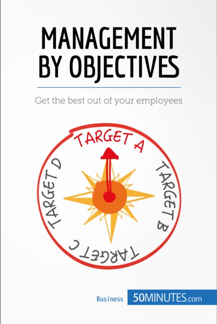 Management by Objectives : Get the best out of your employees, EPUB eBook