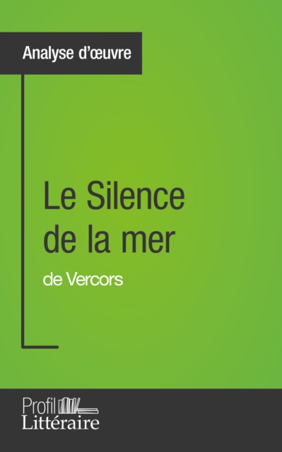 Le Silence de la mer de Vercors (Analyse approfondie), EPUB eBook