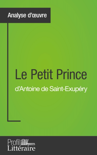 Le Petit Prince d'Antoine de Saint-Exupery (Analyse approfondie), EPUB eBook