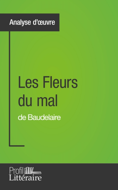 Les Fleurs du mal de Baudelaire (Analyse approfondie), EPUB eBook