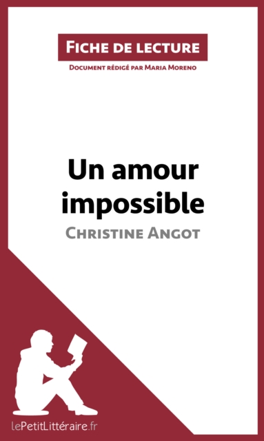Un amour impossible de Christine Angot (Fiche de lecture) : Analyse complete et resume detaille de l'oeuvre, EPUB eBook