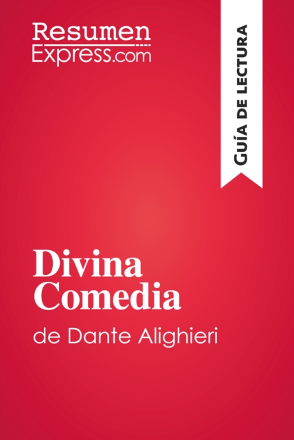 Divina Comedia de Dante Alighieri (Guia de lectura) : Resumen y analsis completo, EPUB eBook