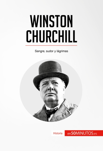 Winston Churchill : Sangre, sudor y lagrimas, EPUB eBook