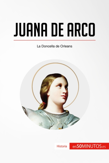 Juana de Arco : La Doncella de Orleans, EPUB eBook