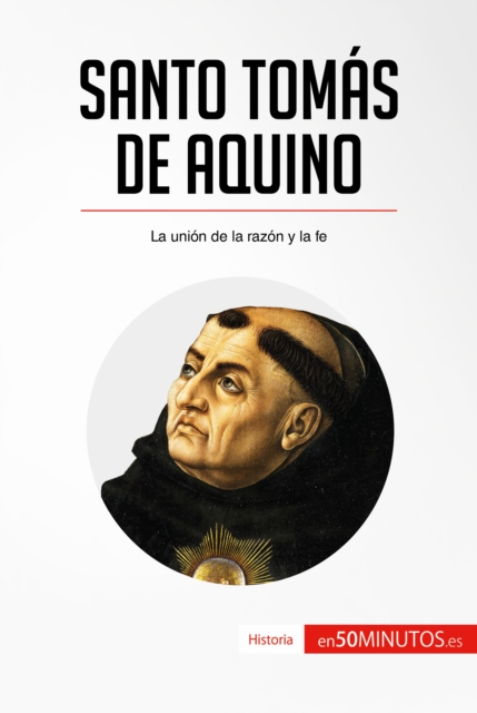 Santo Tomas de Aquino : La union de la razon y la fe, EPUB eBook