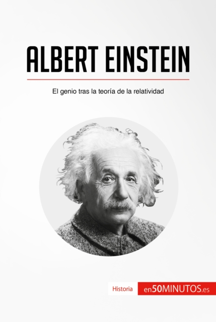 Albert Einstein : El genio tras la teoria de la relatividad, EPUB eBook