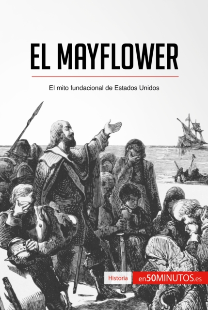 El Mayflower : El mito fundacional de Estados Unidos, EPUB eBook
