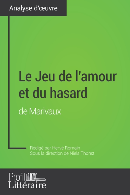 Le Jeu de l'amour et du hasard de Marivaux (Analyse approfondie), EPUB eBook