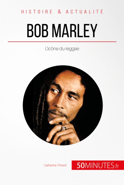 Bob Marley : L'icone du reggae, EPUB eBook