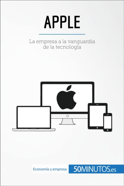 Apple : La empresa a la vanguardia de la tecnologia, EPUB eBook