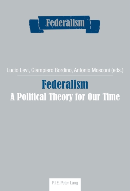 Federalism : A Political Theory for Our Time, Paperback / softback Book