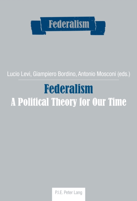 Federalism : A Political Theory for Our Time, PDF eBook