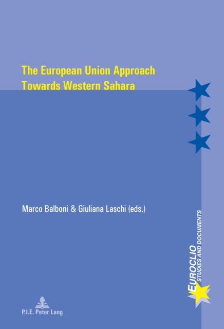 The European Union Approach Towards Western Sahara, PDF eBook