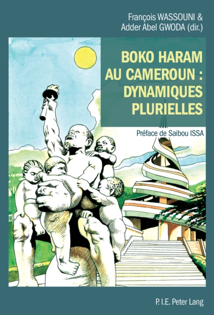 Boko Haram au Cameroun : Dynamiques plurielles, EPUB eBook
