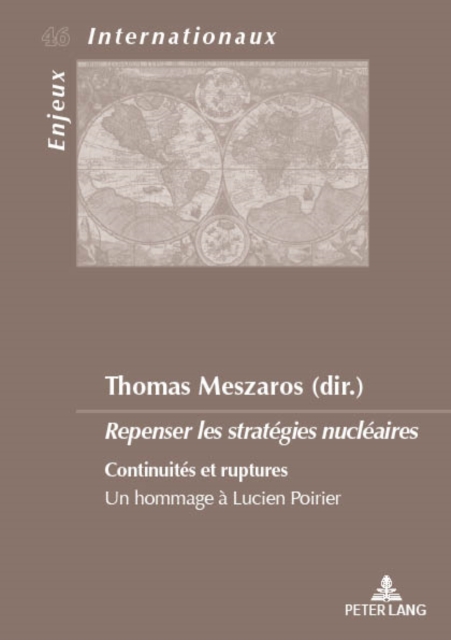 Repenser les strategies nucleaires : Continuites et ruptures. Un hommage a Lucien Poirier, EPUB eBook