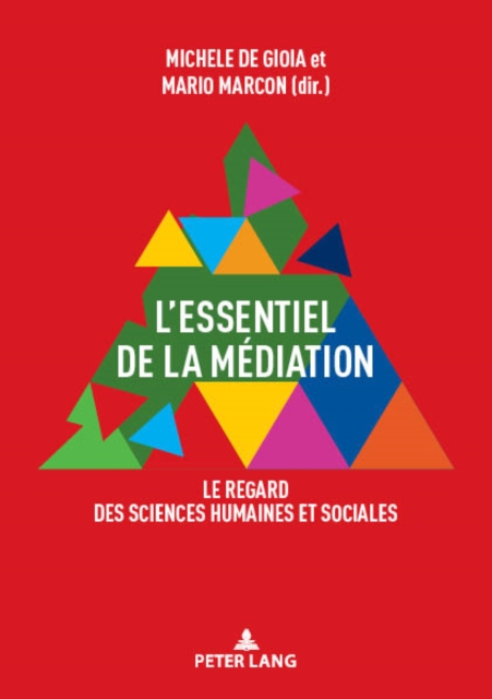 L'essentiel de la mediation : Le regard des sciences humaines et sociales, EPUB eBook