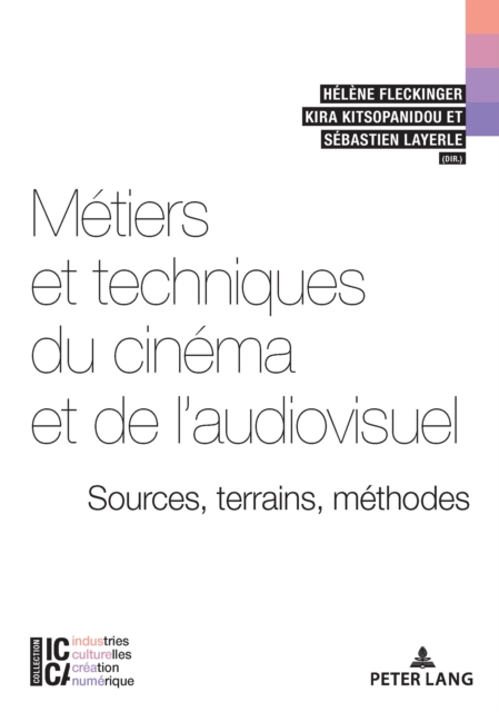 Metiers et techniques du cinema et de l'audiovisuel : sources, terrains, methodes, EPUB eBook