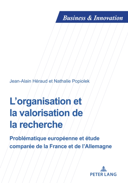 L'organisation et la valorisation de la recherche : Problematique europeenne et etude comparee de la France et de l'Allemagne, PDF eBook