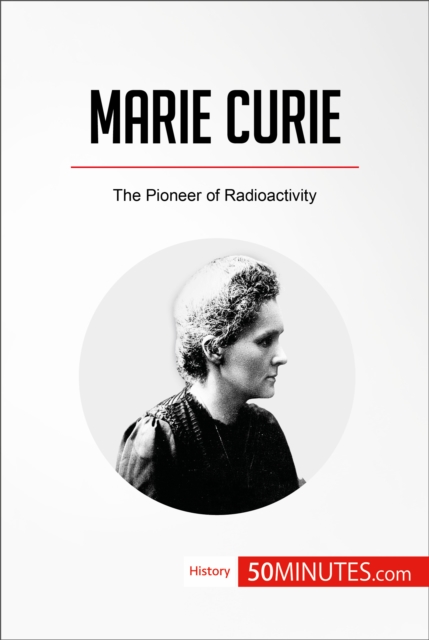 Marie Curie : The Pioneer of Radioactivity, EPUB eBook