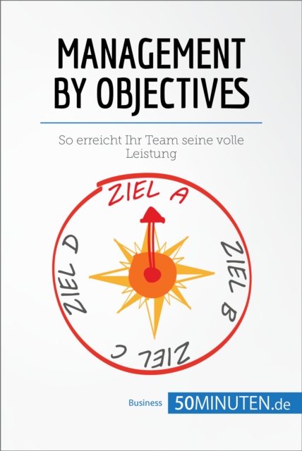 Managament by Objectifs : So erreicht Ihr Team seine volle Leistung, EPUB eBook