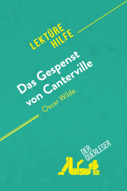 Das Gespenst von Canterville von Oscar Wilde (Lekturehilfe) : Detaillierte Zusammenfassung, Personenanalyse und Interpretation, EPUB eBook
