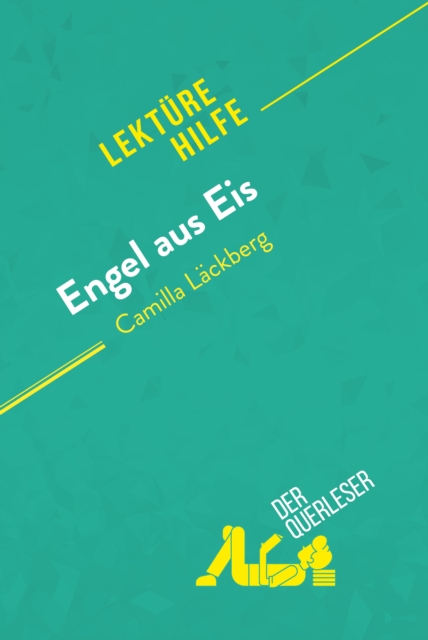 Engel aus Eis von Camilla Lackberg (Lekturehilfe) : Detaillierte Zusammenfassung, Personenanalyse und Interpretation, EPUB eBook