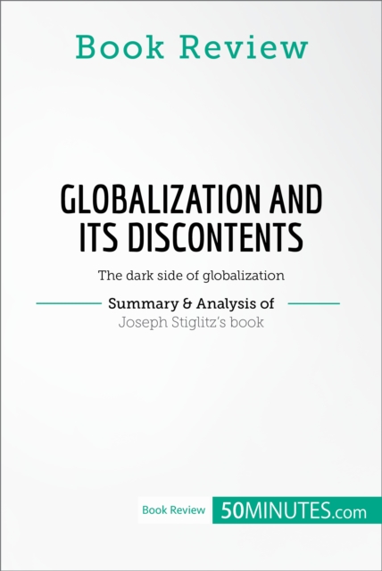 Book Review: Globalization and Its Discontents by Joseph Stiglitz : The dark side of globalization, EPUB eBook